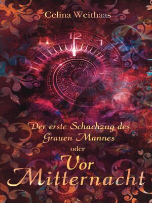 cover image of Vor Mitternacht Oder Der erste Schachzug des Grauen Mannes
